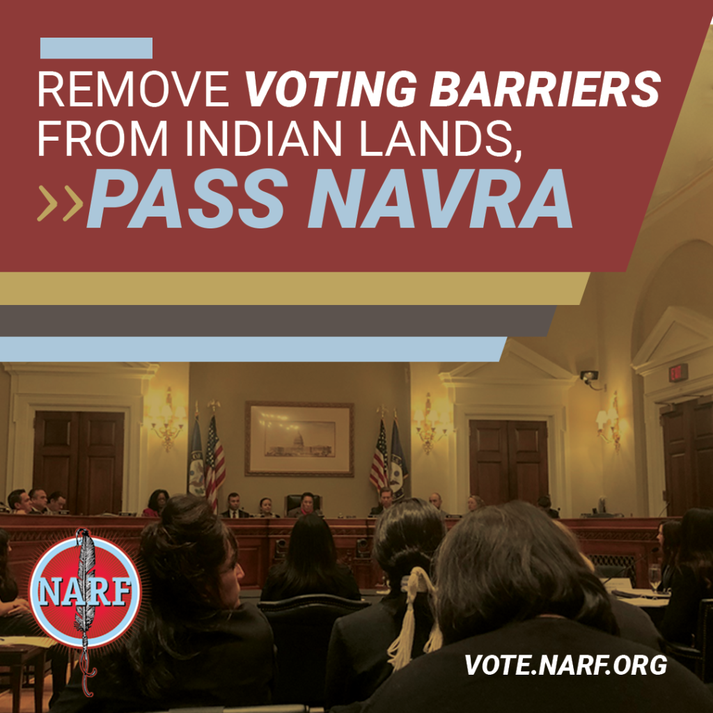 Social media graphic with text: Remove Voting Barriers from Indian Lands>> Pass NAVRA