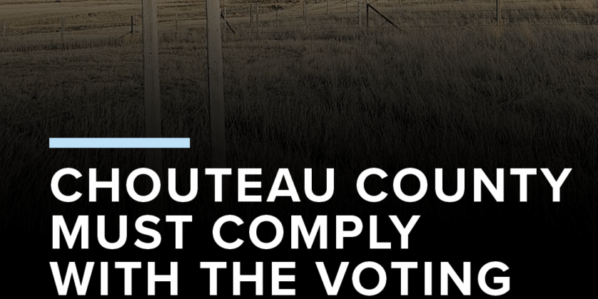 Litigation: Chouteau County Montana Voter Dilution